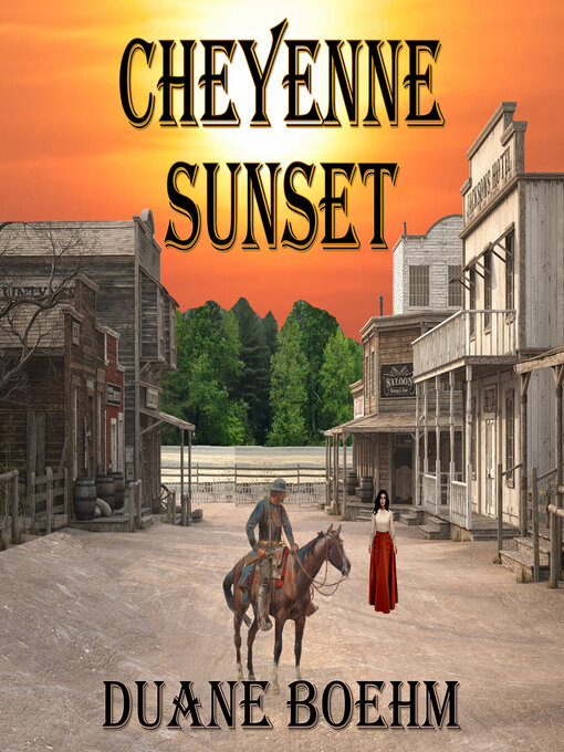 Title details for Cheyenne Sunset by Duane Boehm - Wait list